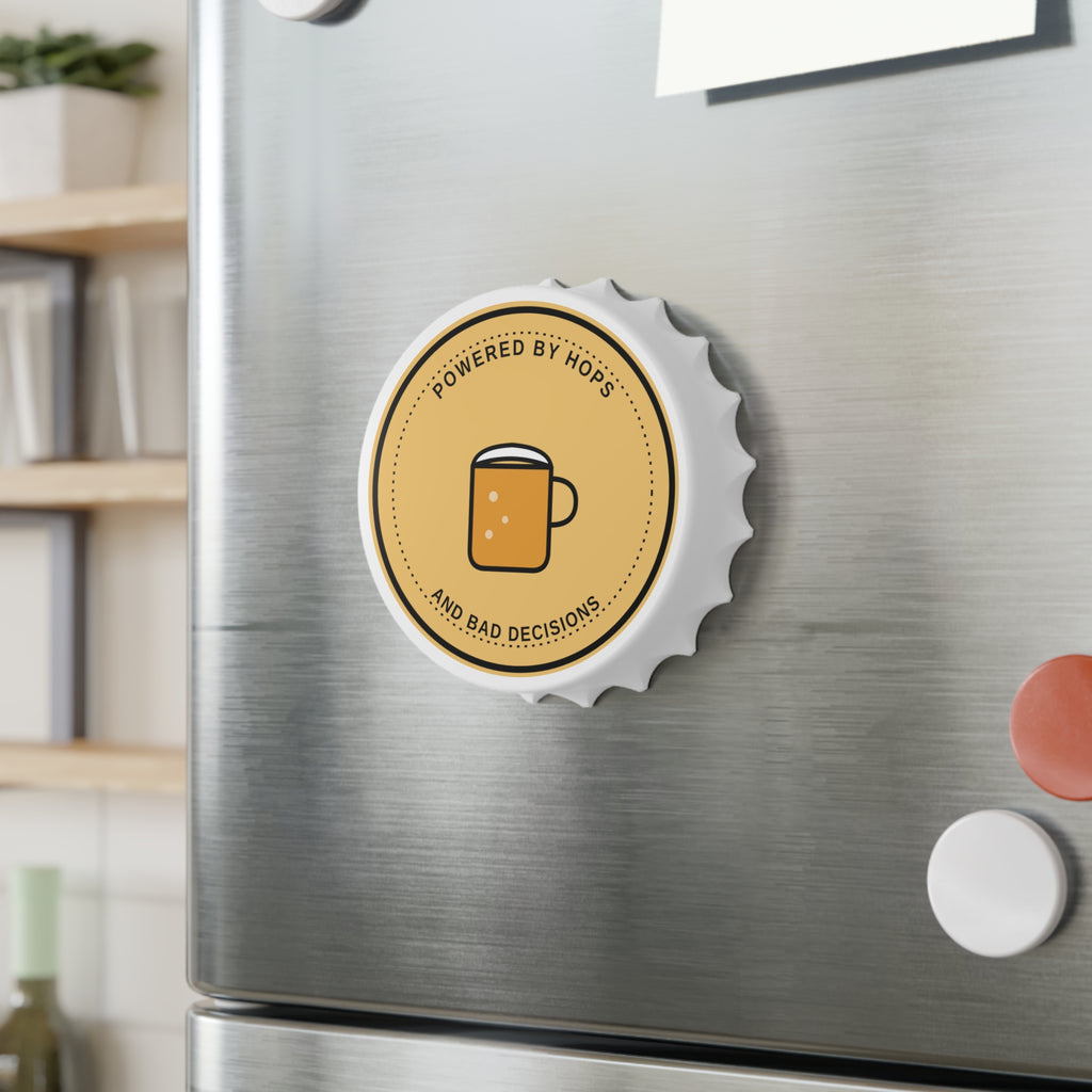 Powered by Hops and Bad Decisions Bottle Opener