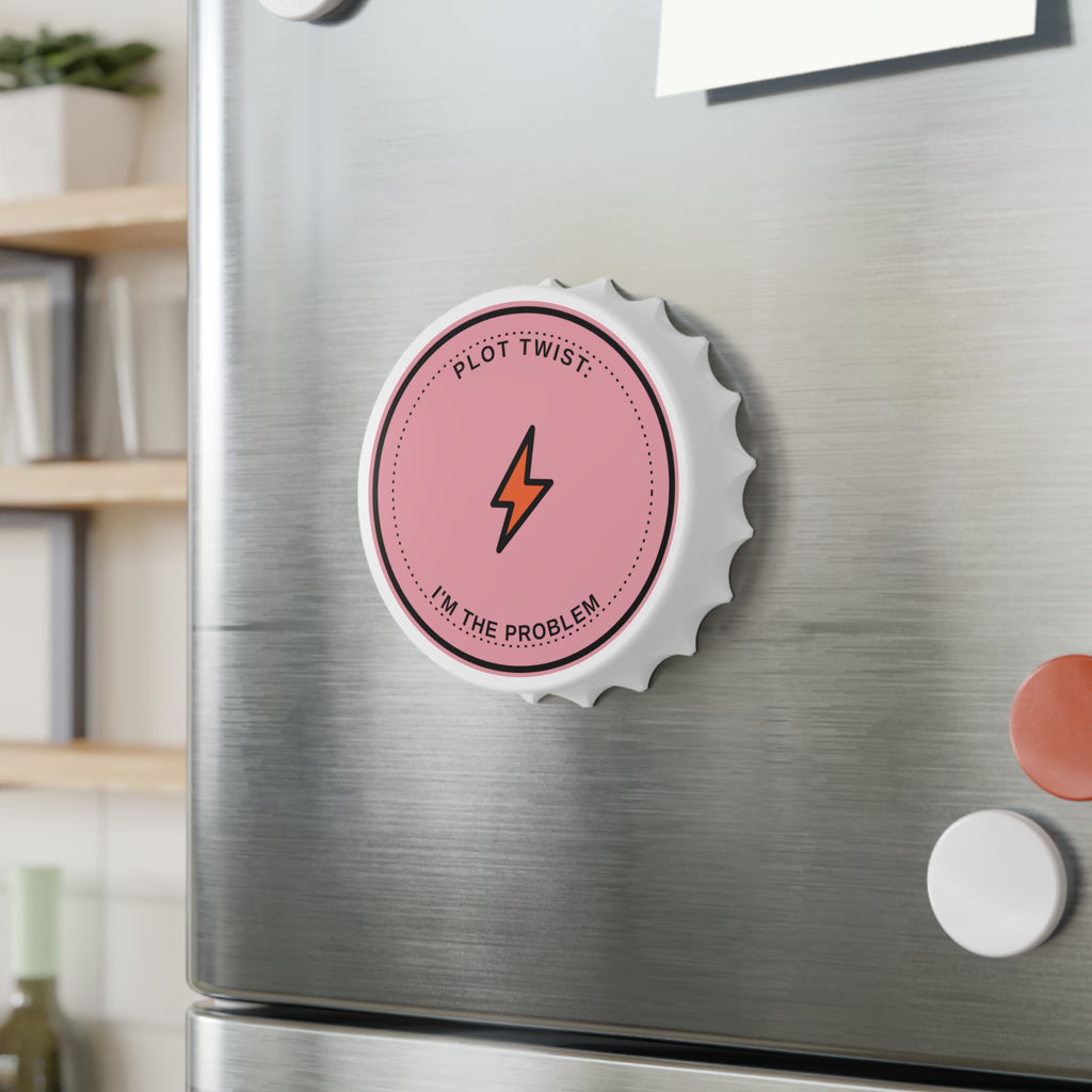 Bottle Opener — "Plot Twist I’m The Problem" Pink Lightning Bottle Opener