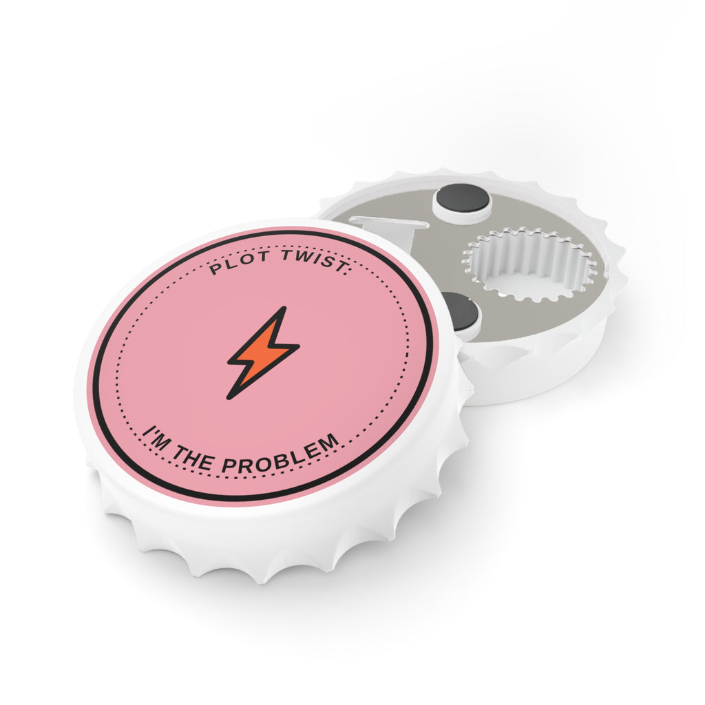 Bottle Opener — "Plot Twist I’m The Problem" Pink Lightning Bottle Opener