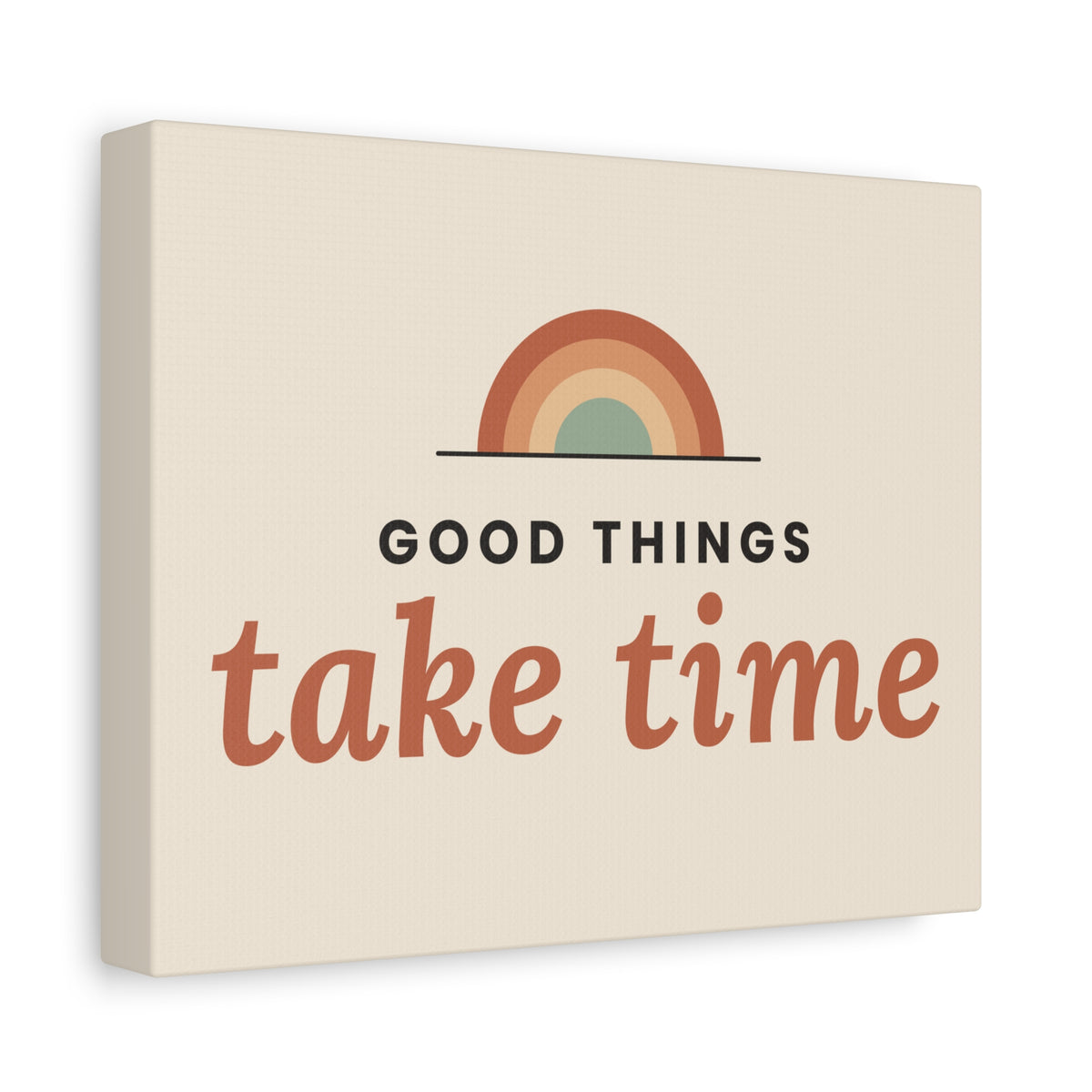 Good Things Take Time canvas wall art, 10x8 horizontal, angled view